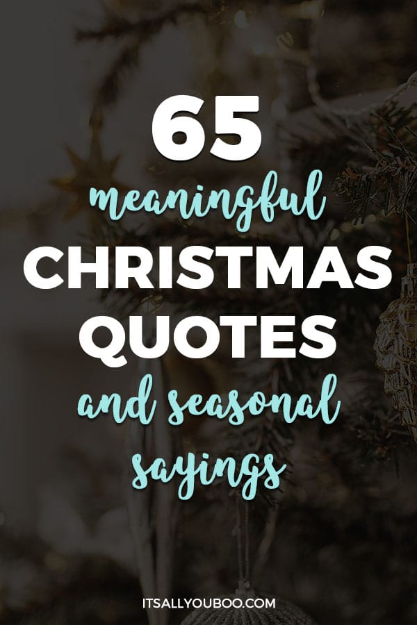 65 Meaningful Christmas Quotes and Inspirational Sayings