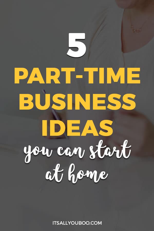 5 Part-Time Business Ideas You Can Start At Home