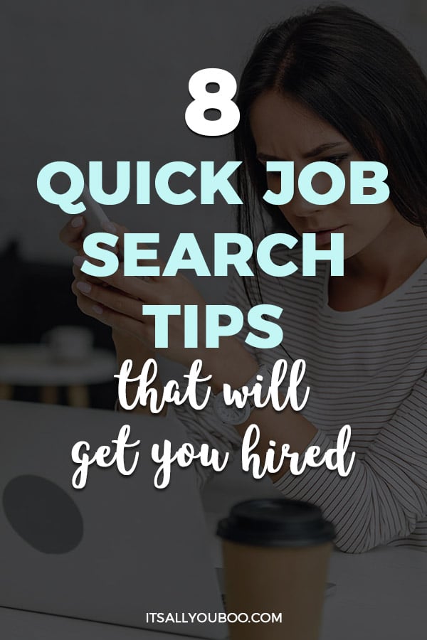 8 Quick Job Search Tips That Will Get You Hired