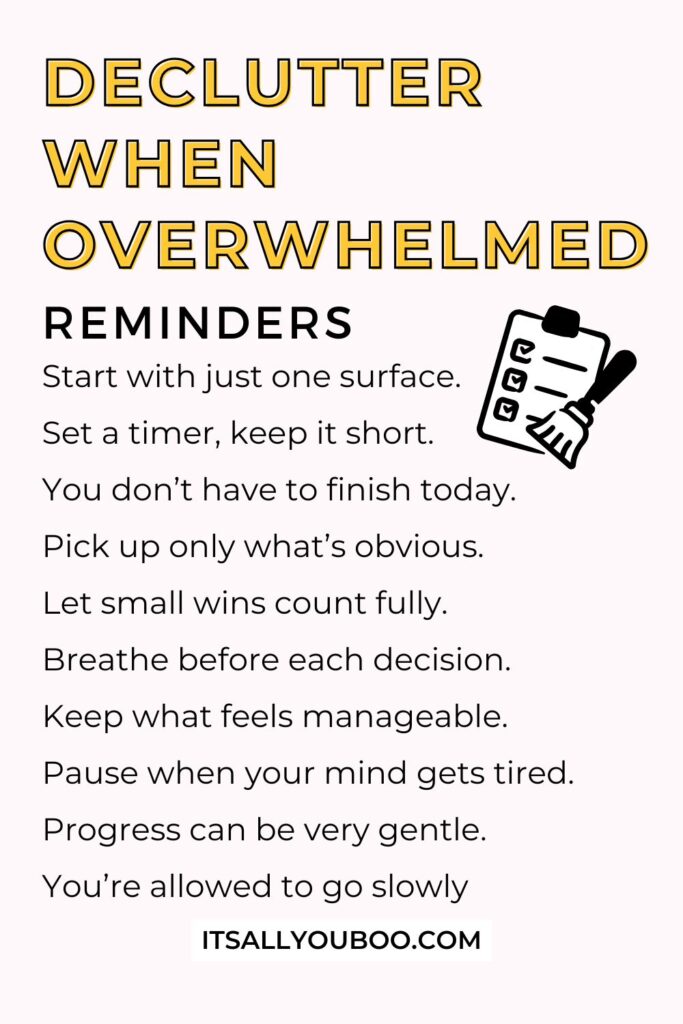 Declutter When Overwhelmed Reminders. For the reader to save for later.
