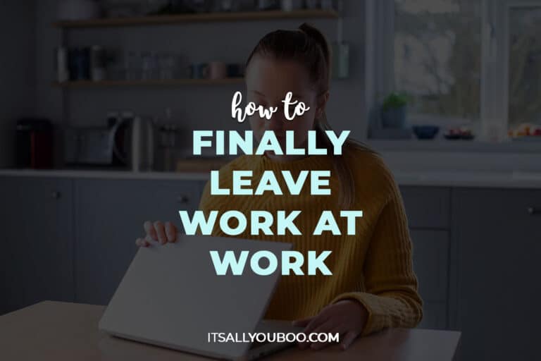 How to Finally Leave Work At Work