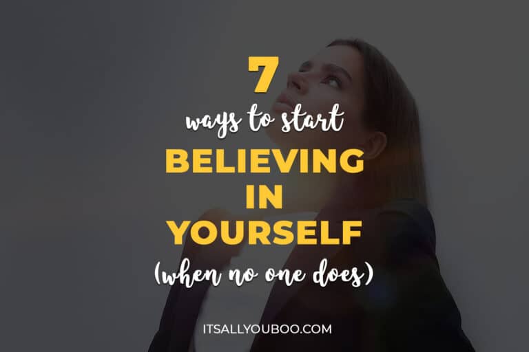 7 Ways to Start Believing in Yourself (When No One Does)