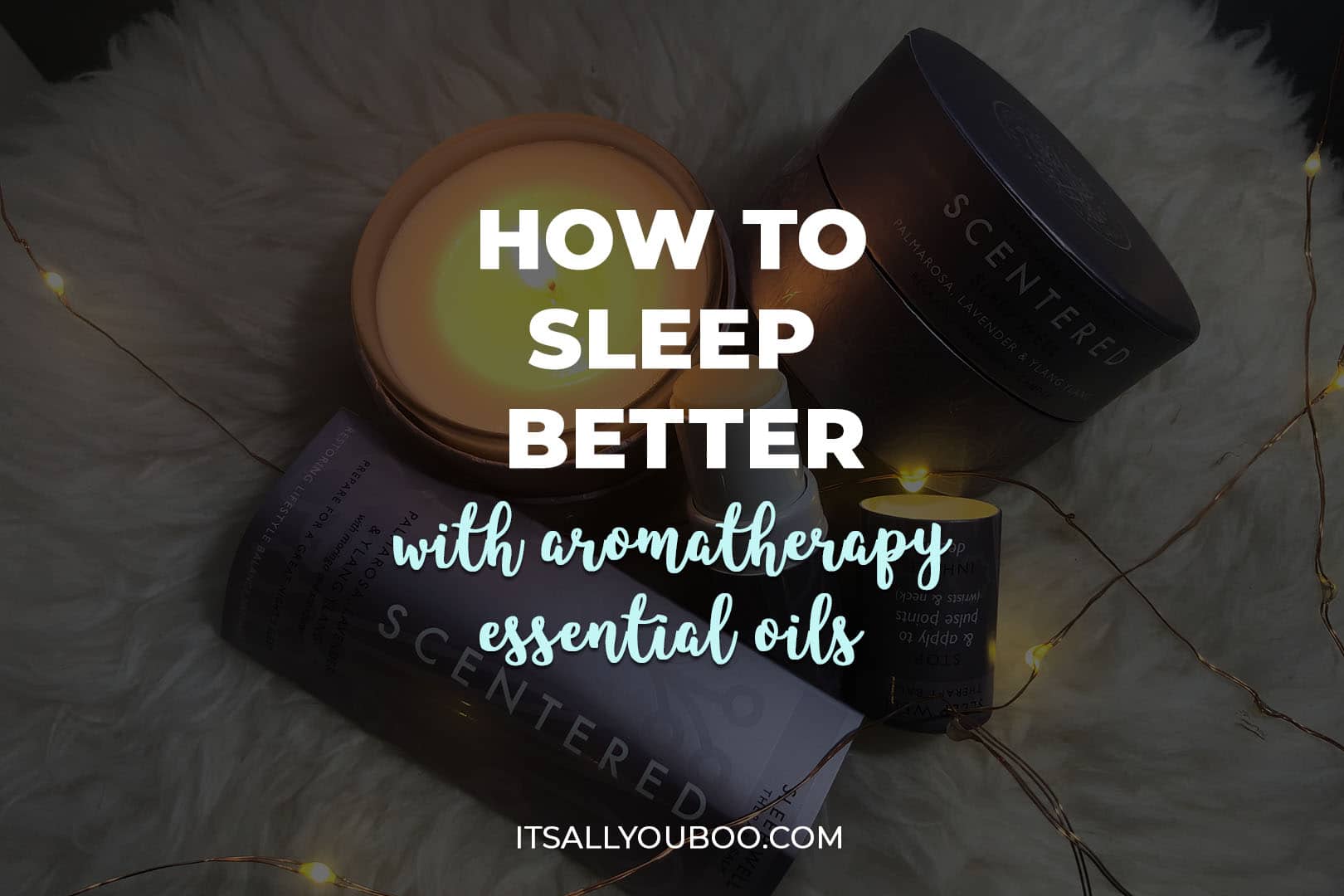 How to Sleep Better with Aromatherapy Essential Oils