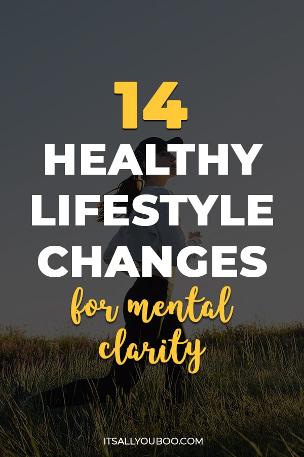 14 Healthy Lifestyle Changes for Mental Clarity and Focus