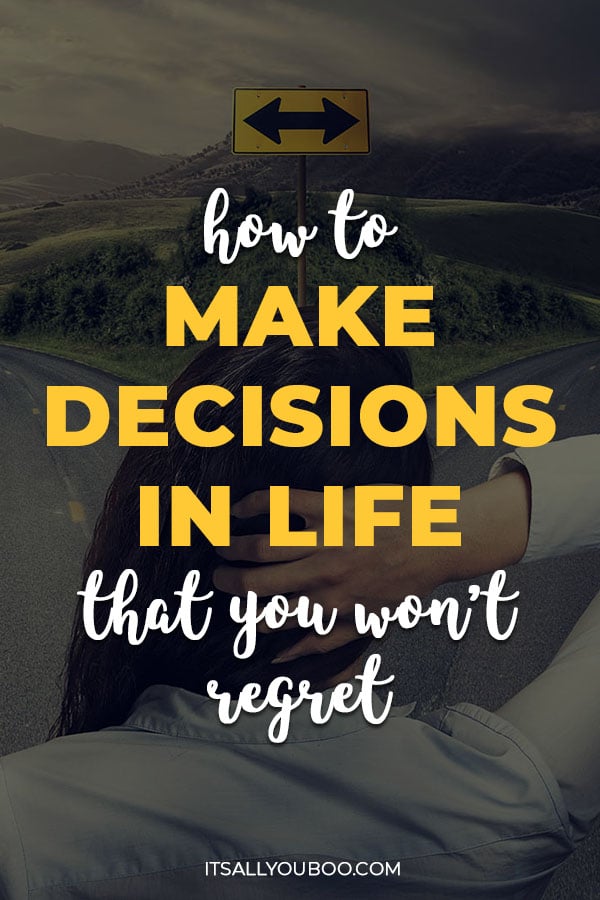 How to Make Decisions in Life (That You Won't Regret)