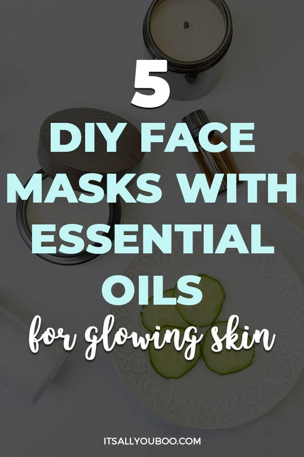 5 DIY Face Masks with Essential Oils for Glowing Skin