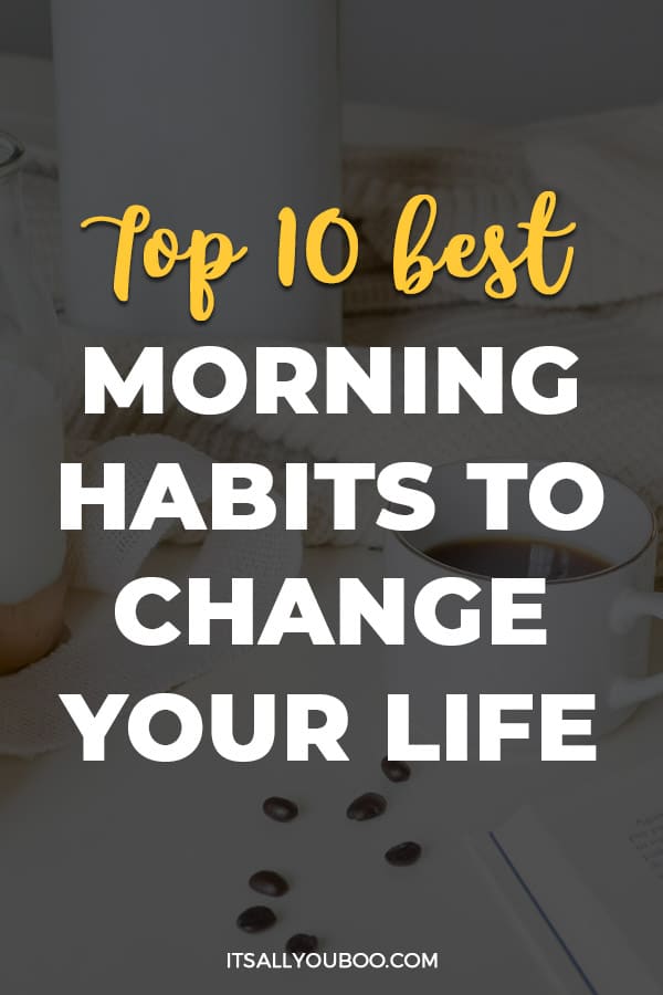 Top 10 Best Morning Habits to Change Your Life