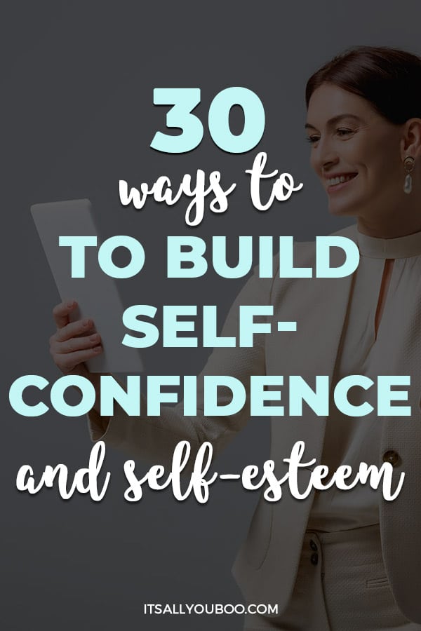 30 Ways To Build Self Confidence And Self Esteem 8988