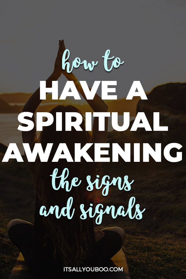 How to Have a Spiritual Awakening: Signs and Signals