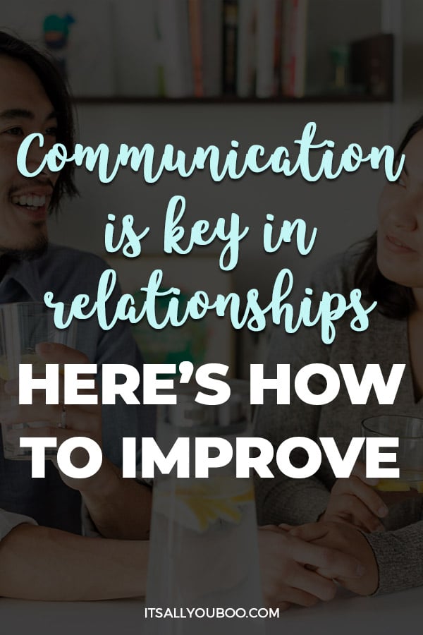 Communication is Key in Relationships: Here's How to Improve