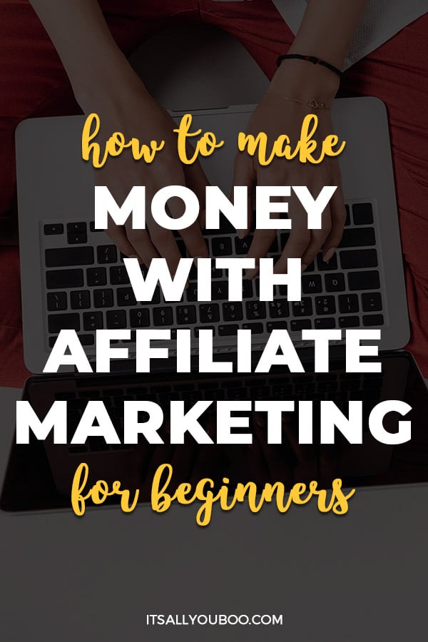 How to Make Money with Affiliate Marketing for Beginners