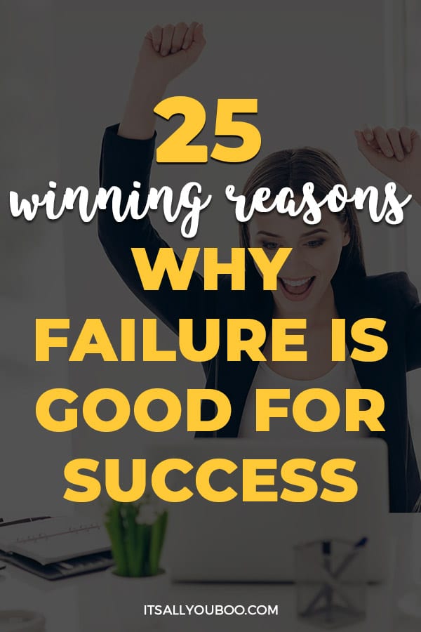 25 Winning Reasons Why Failure is Good for Success