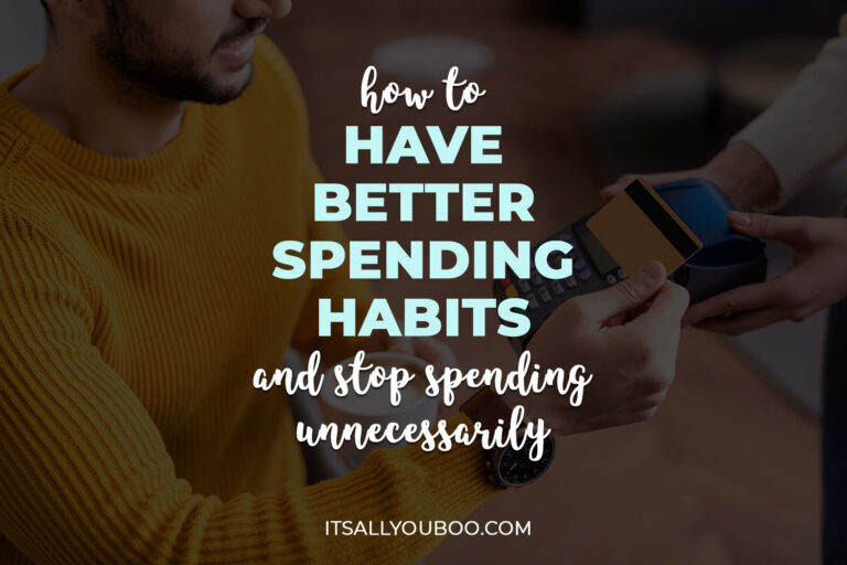 How to Have Better Spending Habits and Stop Spending Unnecessarily