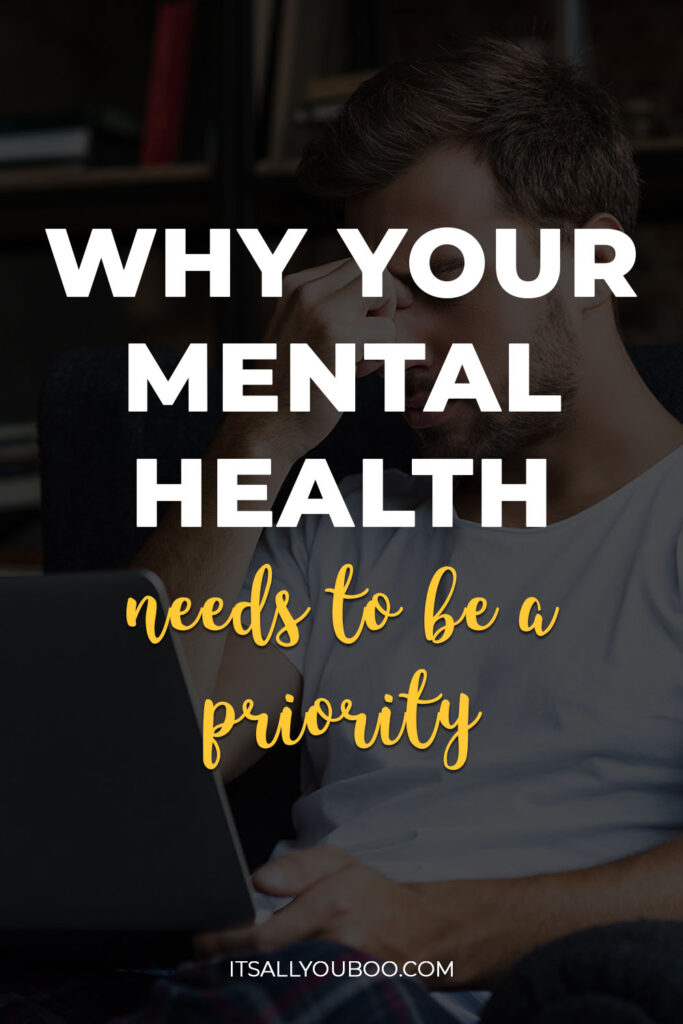 Why Your Mental Health Needs To Be Your Priority