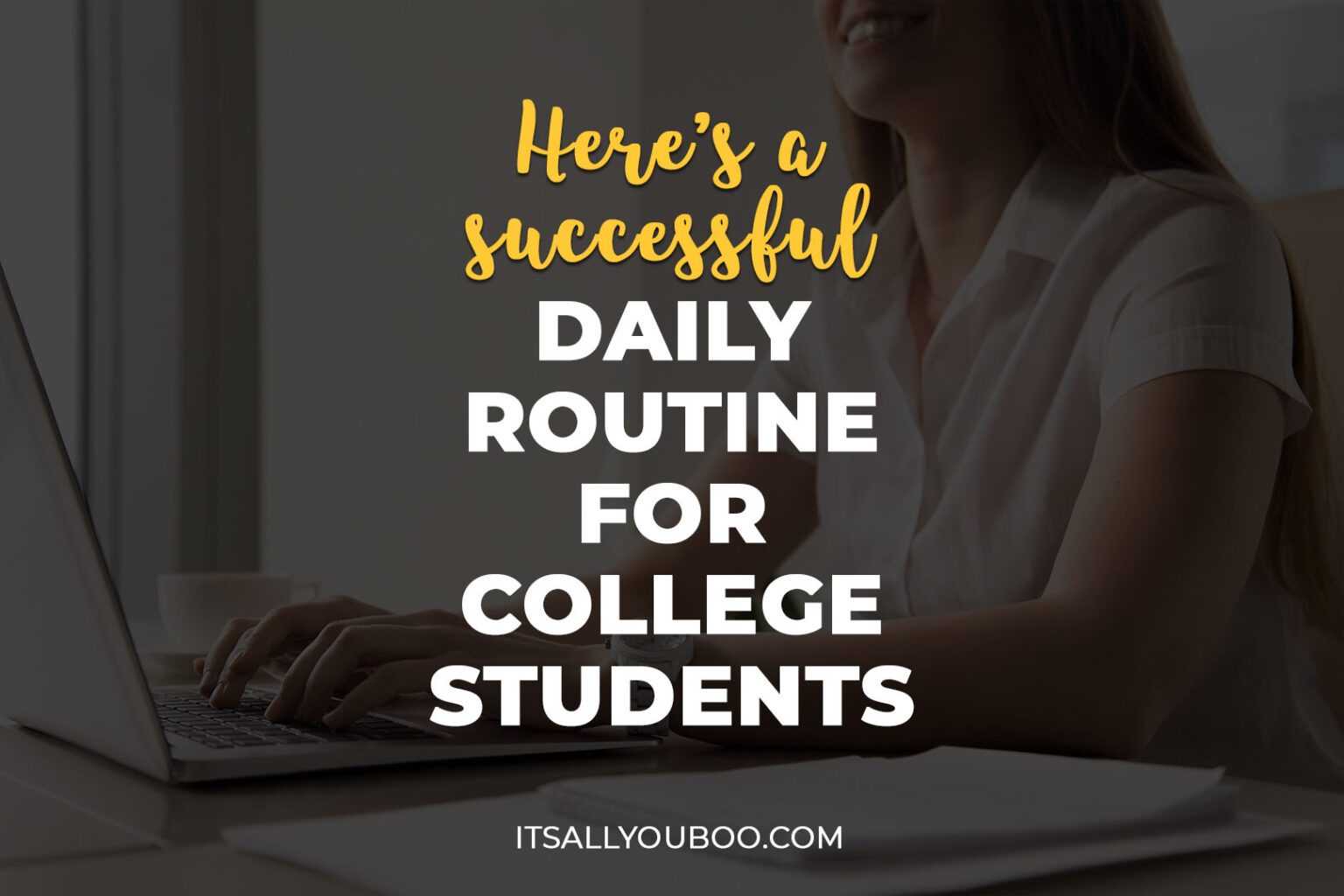Here's A Successful Daily Routine Schedule for College Students