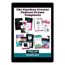 The Fearless Creator Canva Podcast Promo Templates