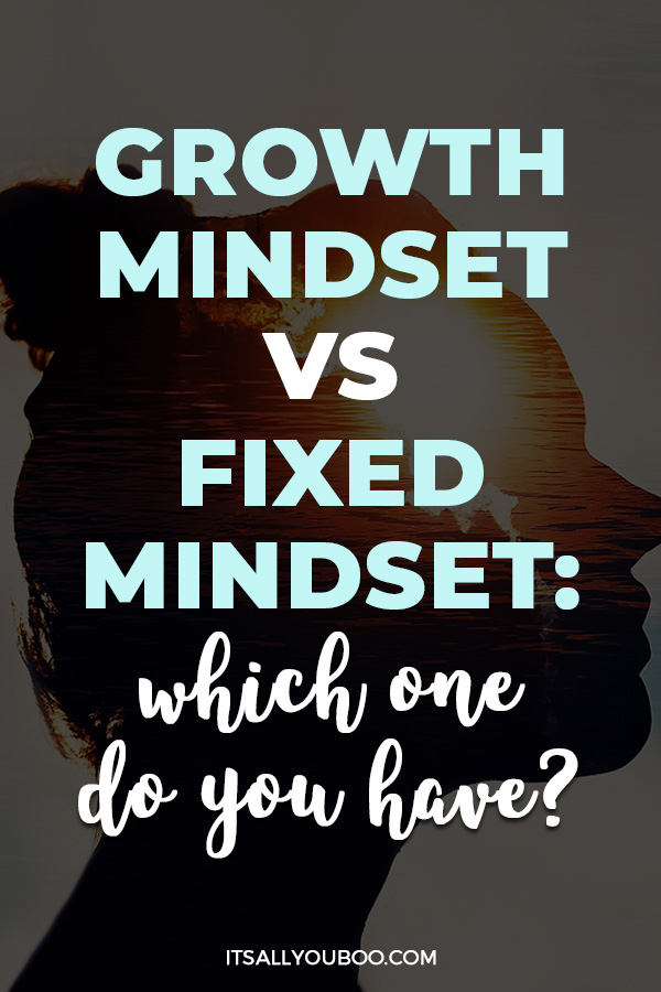 Growth Mindset vs Fixed Mindset: Which One Do You Have?