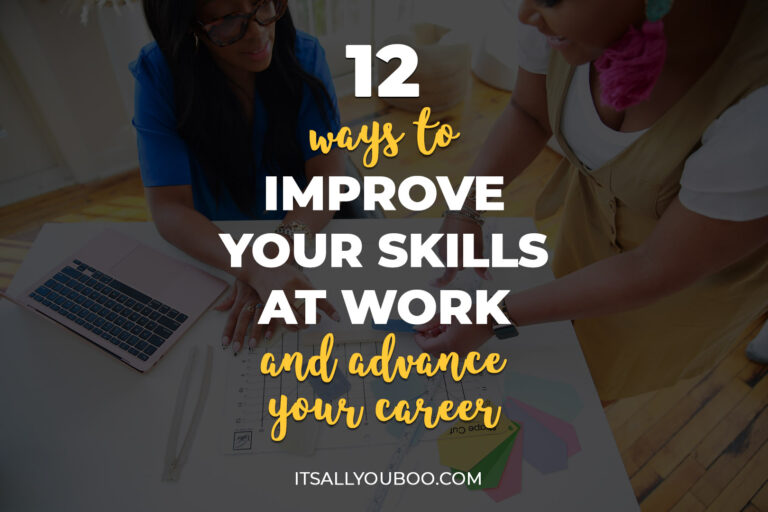 12 Ways to Improve Your Skills At Work and Advance Your Career