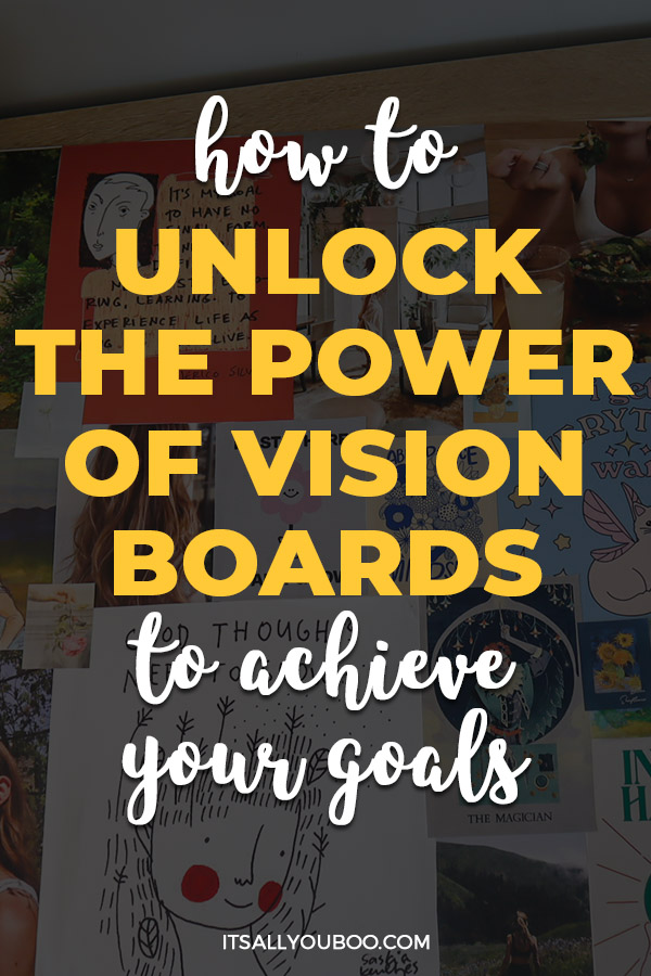 How to Unlock the Power of Vision Boards to Achieve Your Goals