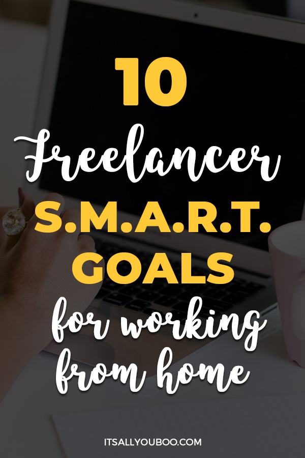 10 SMART Goals for Freelancers Who Work from Home