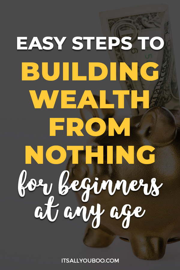 Easy Steps to Building Wealth from Nothing for Beginners at Any Age