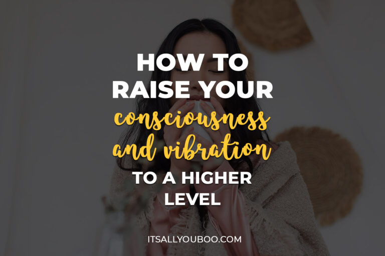 How to Raise Your Consciousness and Vibration to A Higher Level Fast