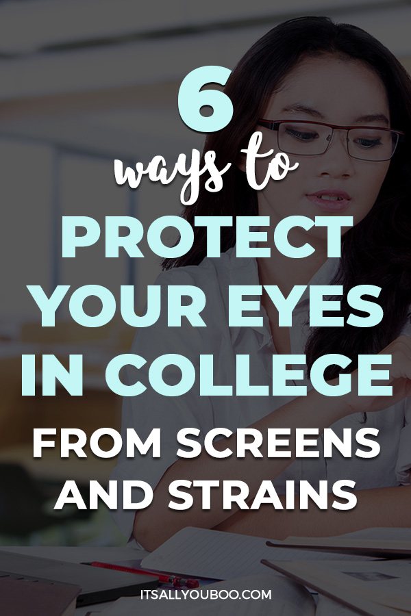 6 Ways to Protect Your Eyes in College from Screens and Strains