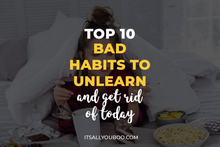 Top 10 Bad Habits to Unlearn and Get Rid Of Today