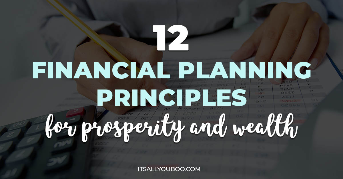 12 Financial Planning Principles To Prosperity And Wealth