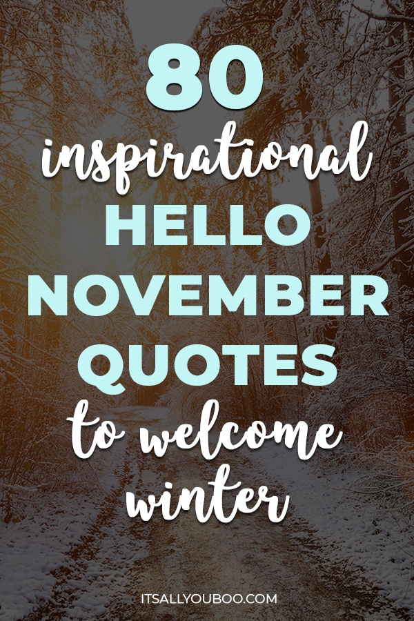 80 Inspirational Hello November Quotes to Welcome Winter Weather