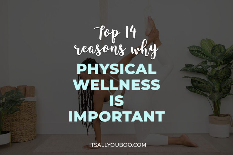 Top 14 Reasons Why Physical Wellness is Important for Good Health