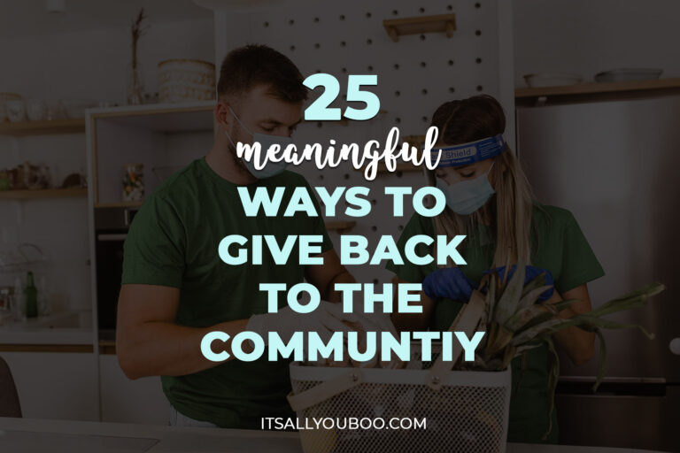 25 Meaningful Ways to Give Back to The Community