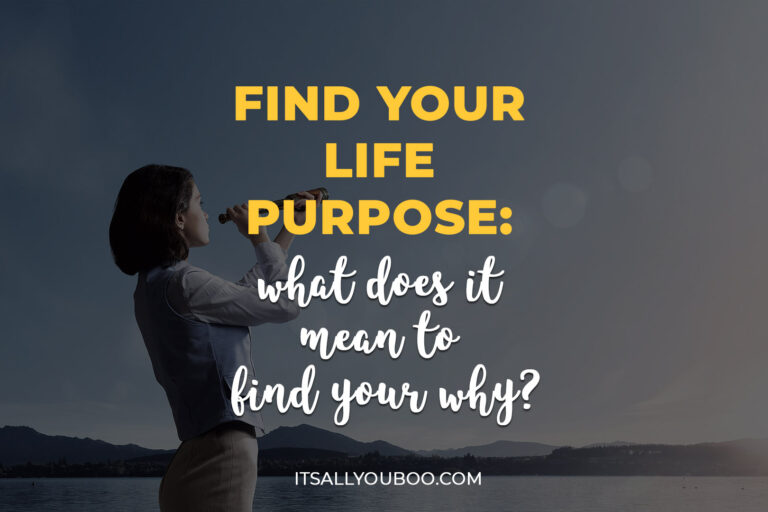 Ways to Find Purpose in Life: What Does It Mean to Find Your Why?
