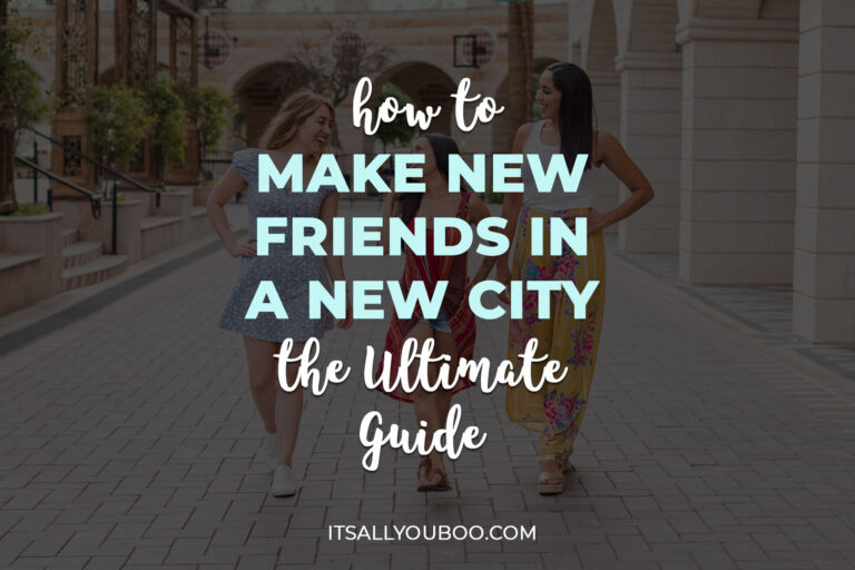 How To Make New Friends In A New City (The Ultimate Guide)