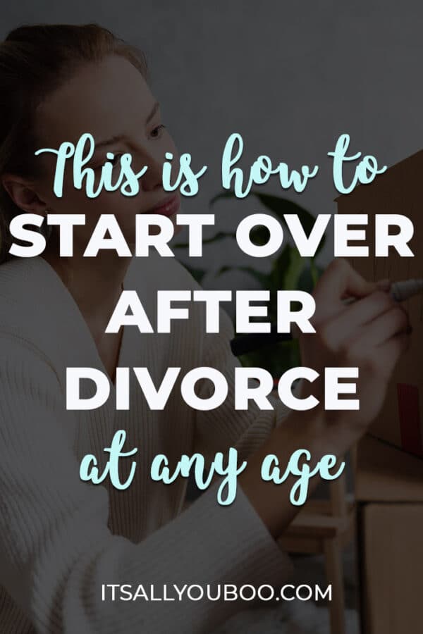 This Is How to Start Over After Divorce At Any Age