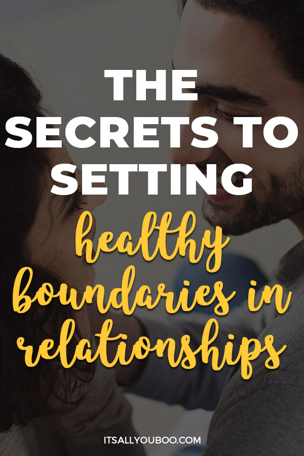 The Secret To Setting Healthy Boundaries In Relationships