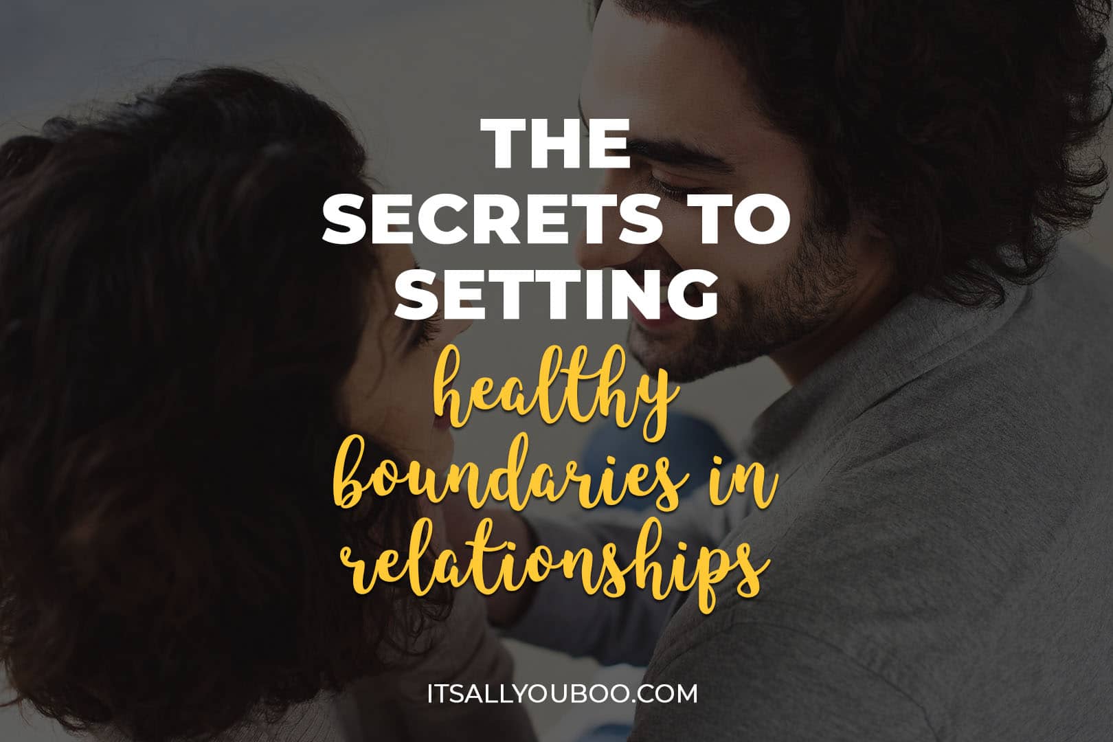 The Secret to Setting Healthy Boundaries in Relationships