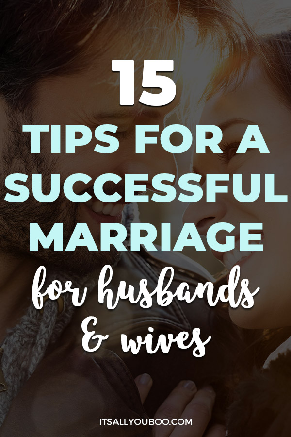 15 Tips for a Successful Marriage for Husbands and Wives