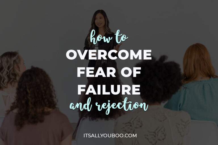 How to Overcome Fear of Failure and Rejection