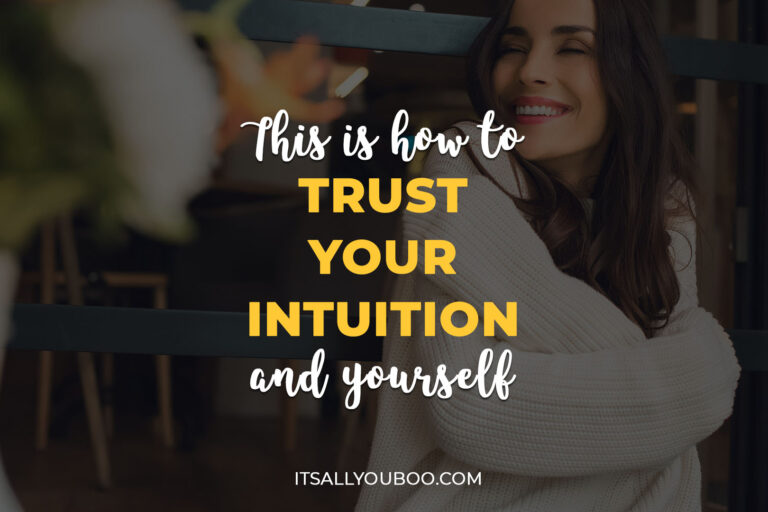 This is How To Trust Your Intuition And Yourself