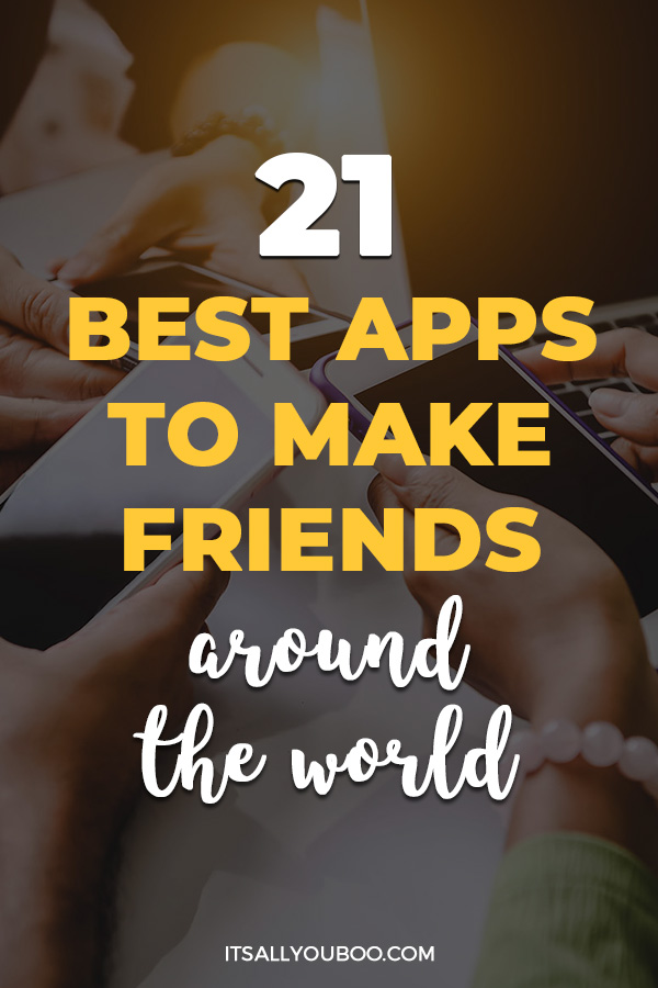 What is the best app for making friends around the world in 2022?