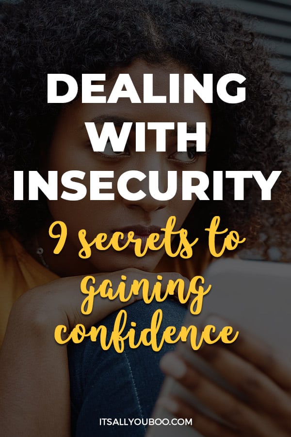 Dealing With Insecurity: 9 Secrets to Gaining Confidence