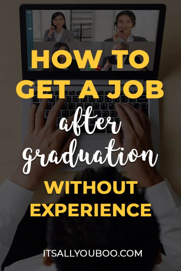 How To Get a Job After Graduation (Without Experience)