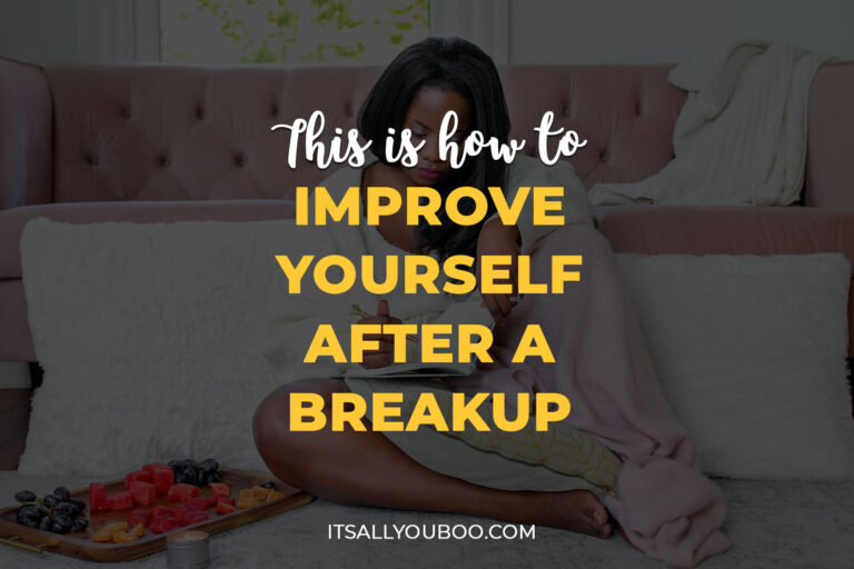 This Is How to Improve Yourself After a Tough Breakup