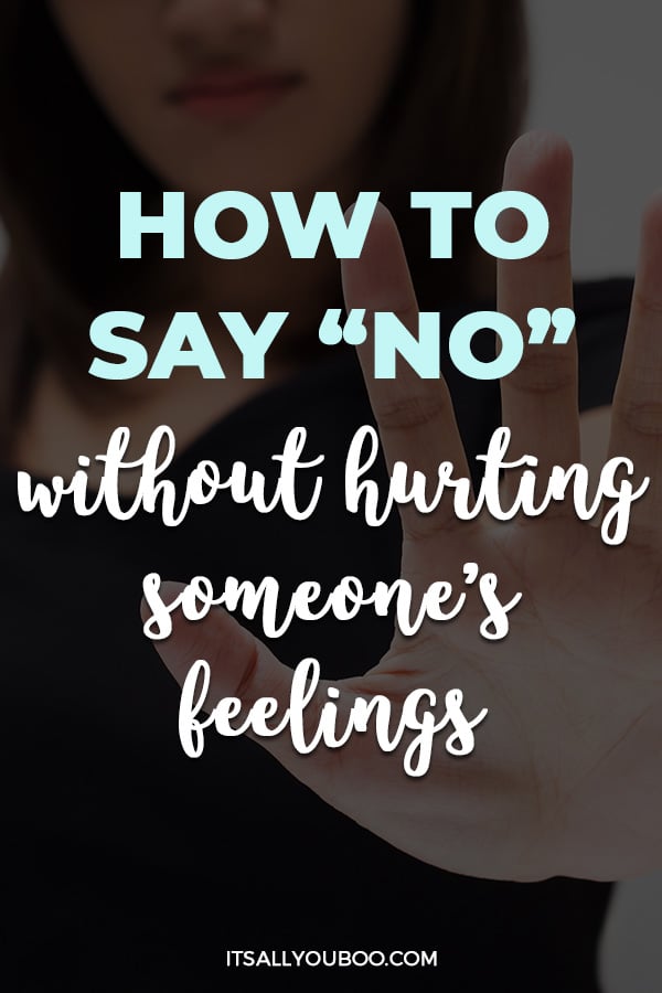 How To Say "No" Without Hurting Someone's Feelings