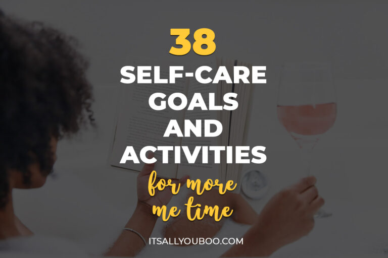 38 Self-Care Goals and Activities for More Me Time