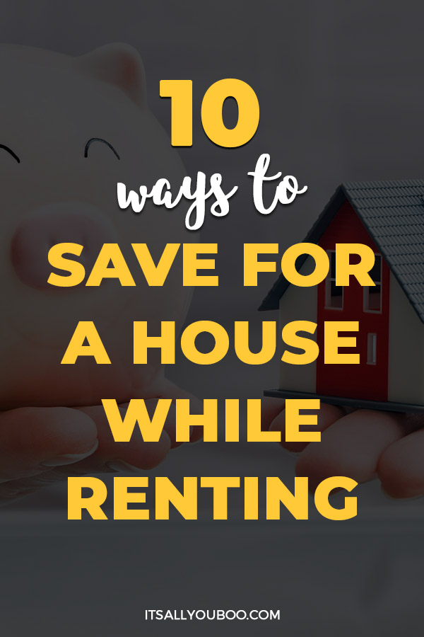 Top 10 Ways to Save for a House While Renting