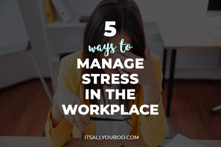 5 Ways to Manage Stress in the Workplace Today