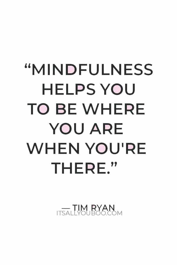 “Mindfulness helps you to be where you are when you're there. When I'm interacting with constituents who are suffering, that matters.” ― Tim Ryan