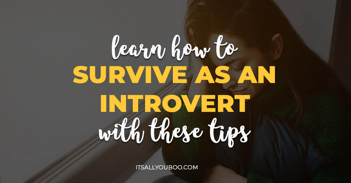 Learn How to Survive as an Introvert With These 11 Tips